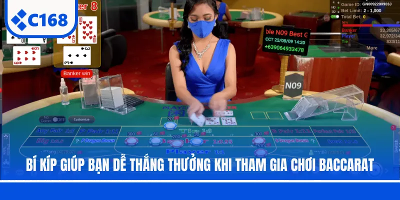 Bí kíp giúp bạn dễ thắng thưởng khi tham gia chơi Baccarat