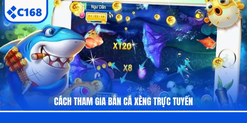 Cách tham gia bắn cá xèng trực tuyến