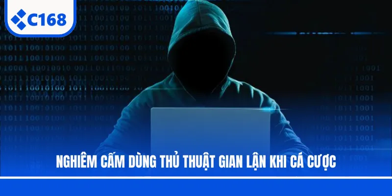 Nghiêm cấm dùng thủ thuật gian lận khi cá cược