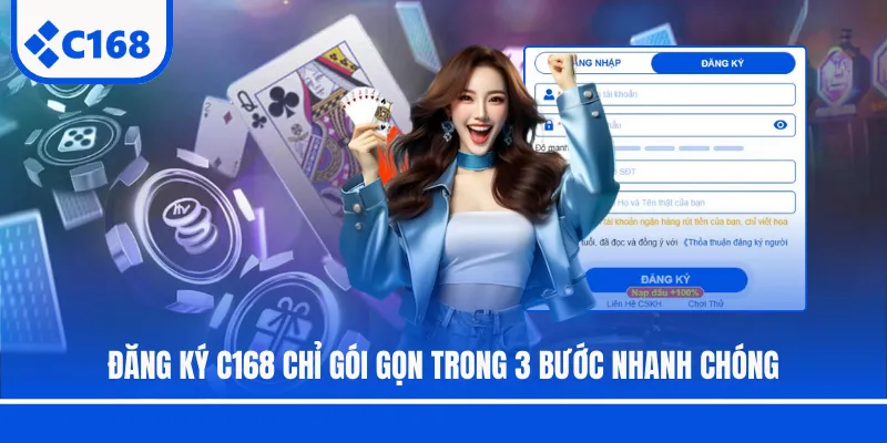 Đăng ký C168 chỉ gói gọn trong 3 bước nhanh chóng