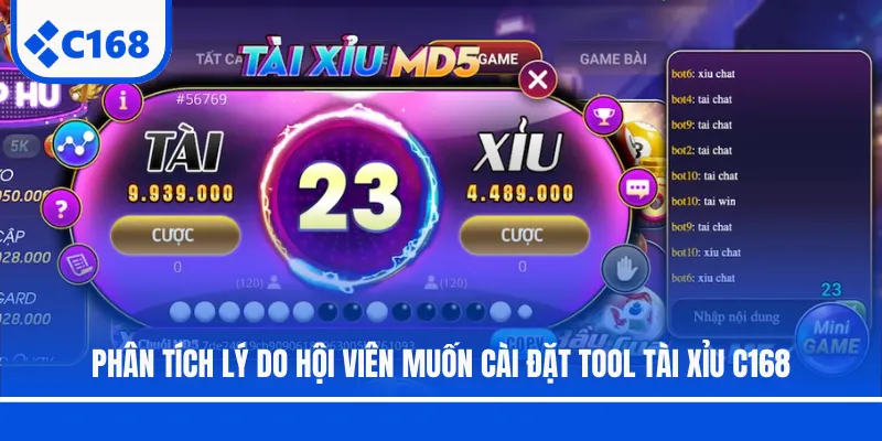 Phân tích lý do hội viên muốn cài đặt tool Tài Xỉu C168