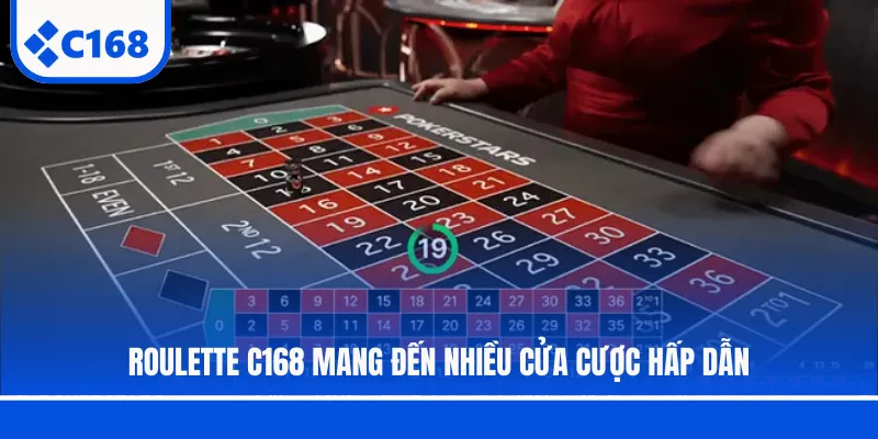 Roulette C168 mang đến nhiều cửa cược hấp dẫn