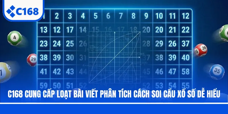C168 cung cấp loạt bài viết phân tích cách soi cầu xổ số dễ hiểu